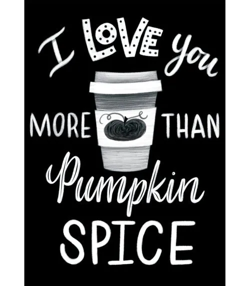 'I love you more than Pumpkin Spice' Poster | Industrial Cafe | Schoolgirl Style | UPRINT