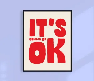 It's All Gonna Be OK Print